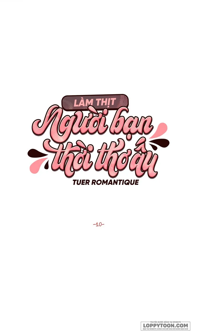 [19+] Làm Thịt Người Bạn Thời Thơ Ấu - Chap 10 - Trang 2