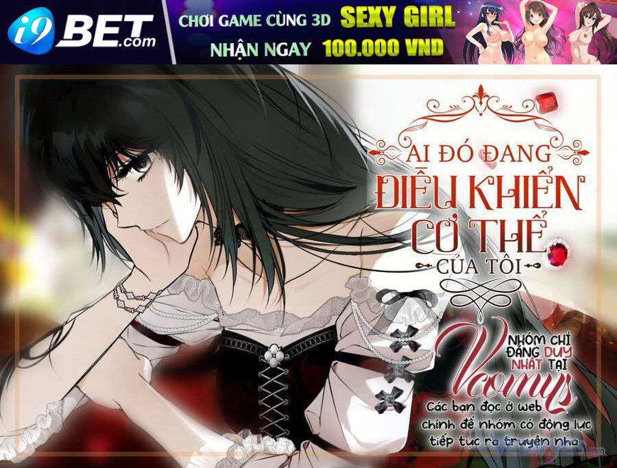 Ai Đó Đang Điều Khiển Cơ Thể Của Tôi - Chap 25 - Trang 1