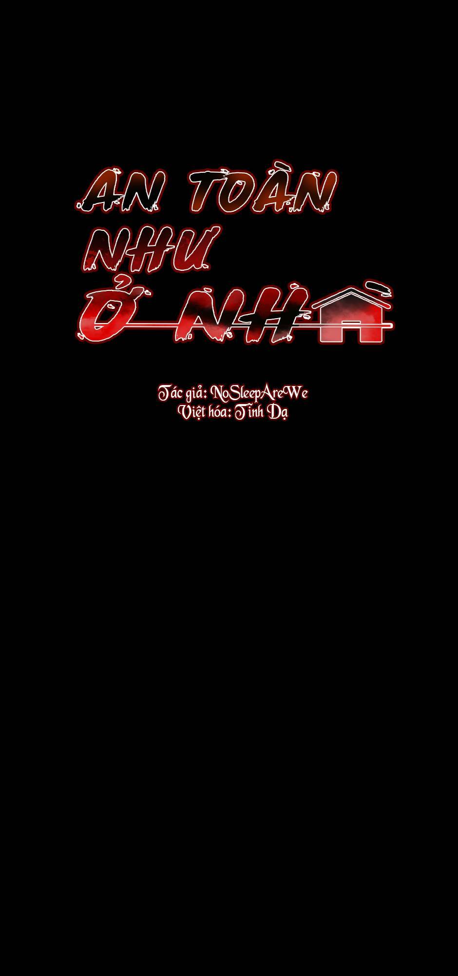 An Toàn Như Ở Nhà - Chap 11 - Trang 1