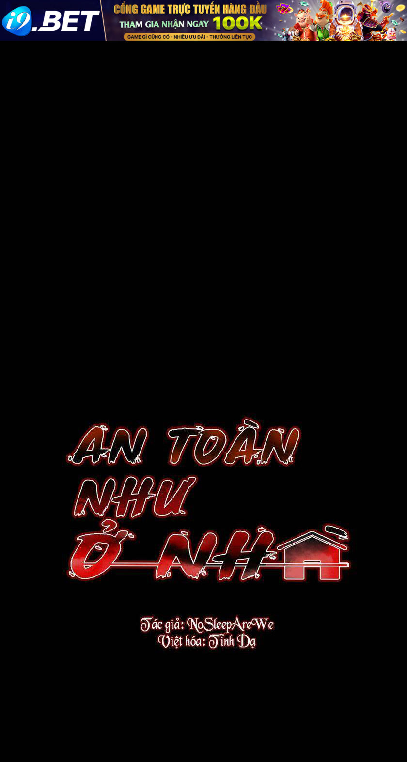 An Toàn Như Ở Nhà - Chap 19 - Trang 1