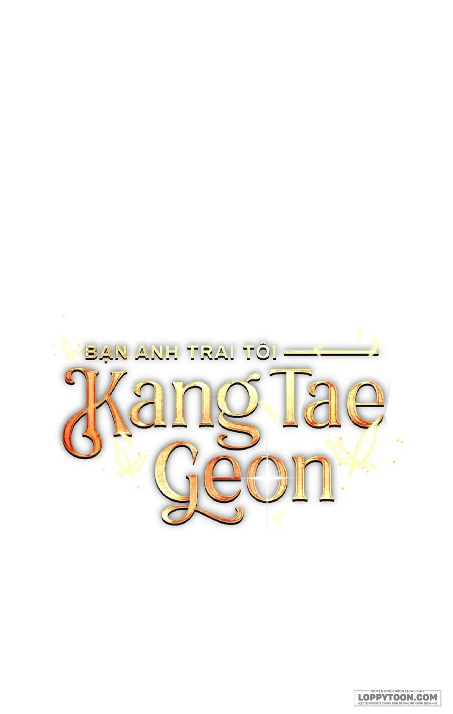 Bạn Anh Trai Tôi : Kang Tae Geon - Chap 5 - Trang 47