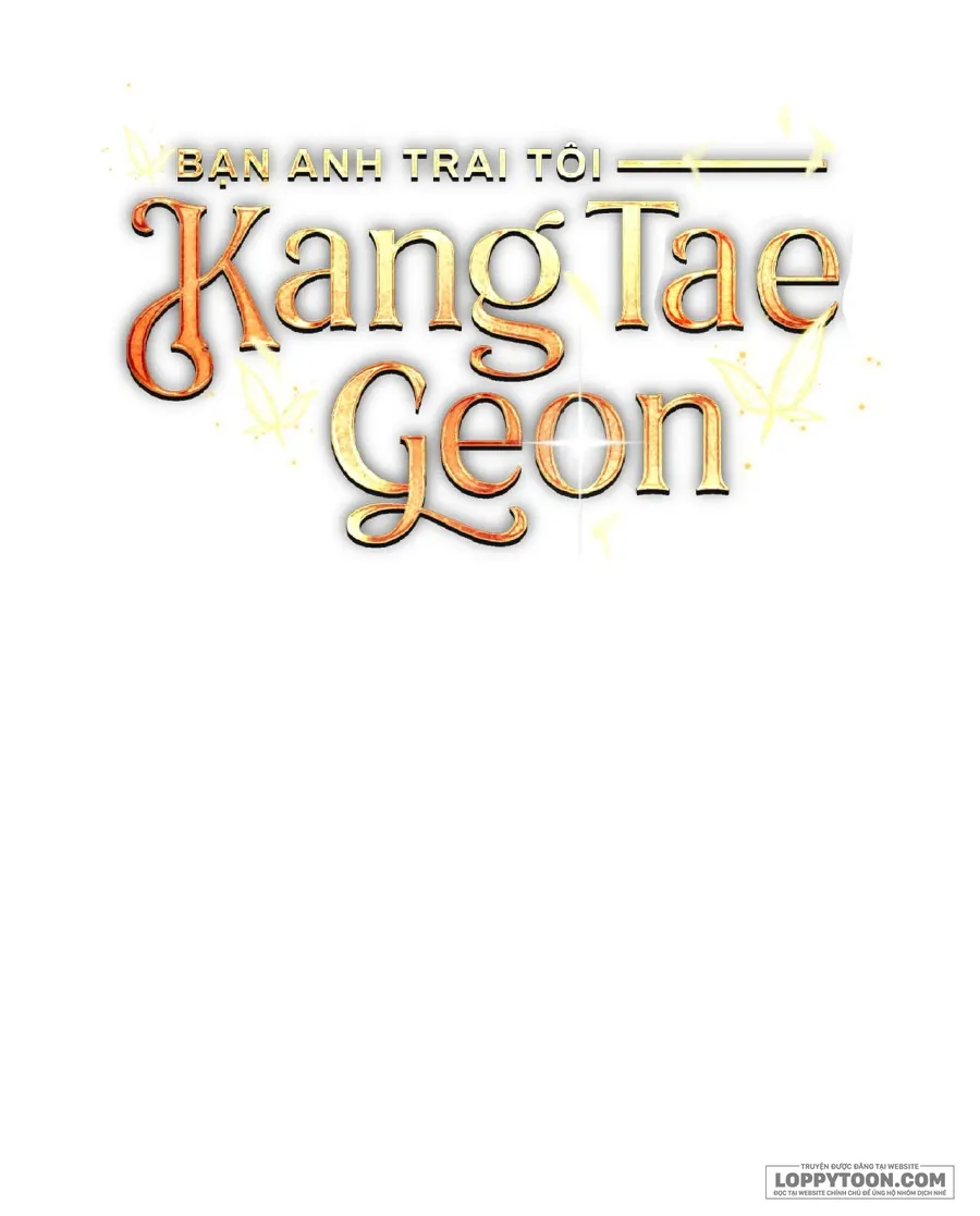 Bạn Anh Trai Tôi : Kang Tae Geon - Chap 7 - Trang 103