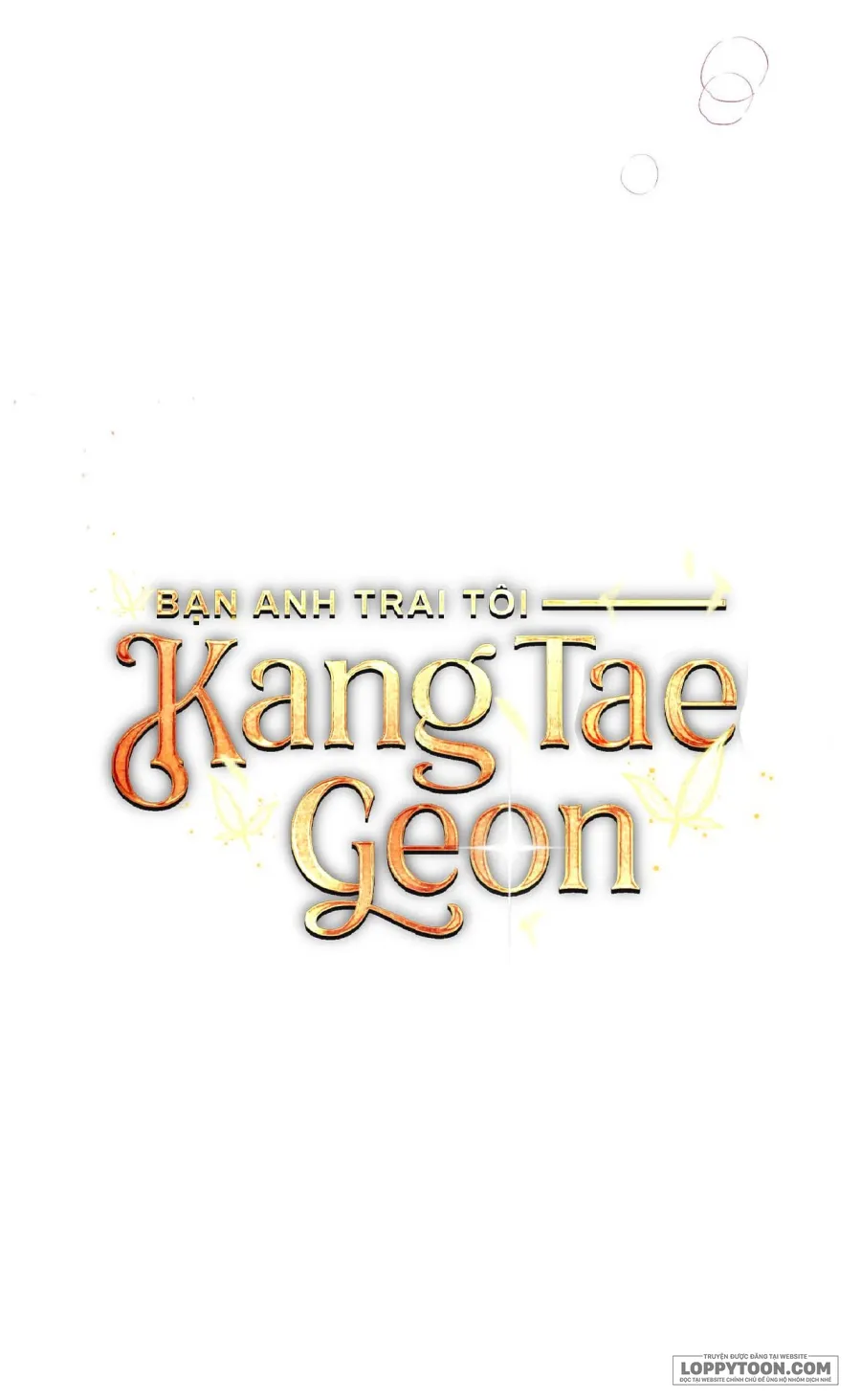 Bạn Anh Trai Tôi : Kang Tae Geon - Chap 7 - Trang 16