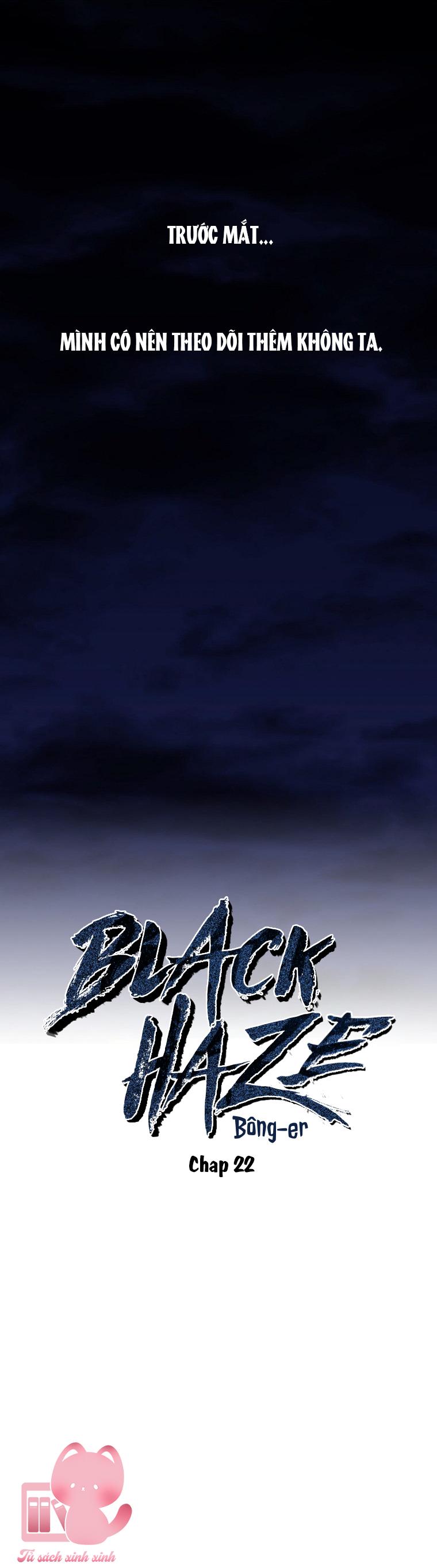 Black Haze - Chap 22 - Trang 23