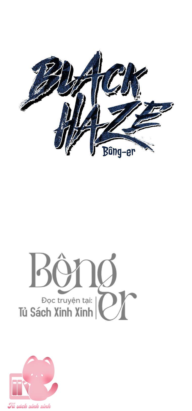 Black Haze - Chap 26 - Trang 21