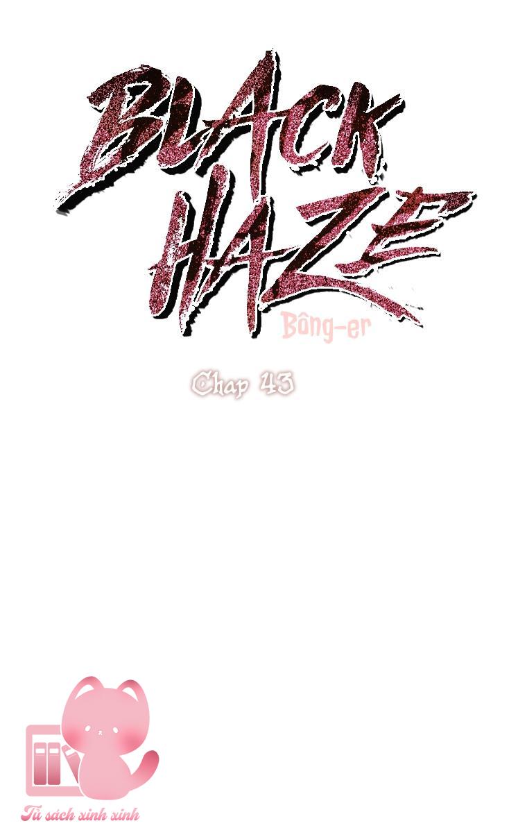 Black Haze - Chap 43 - Trang 14
