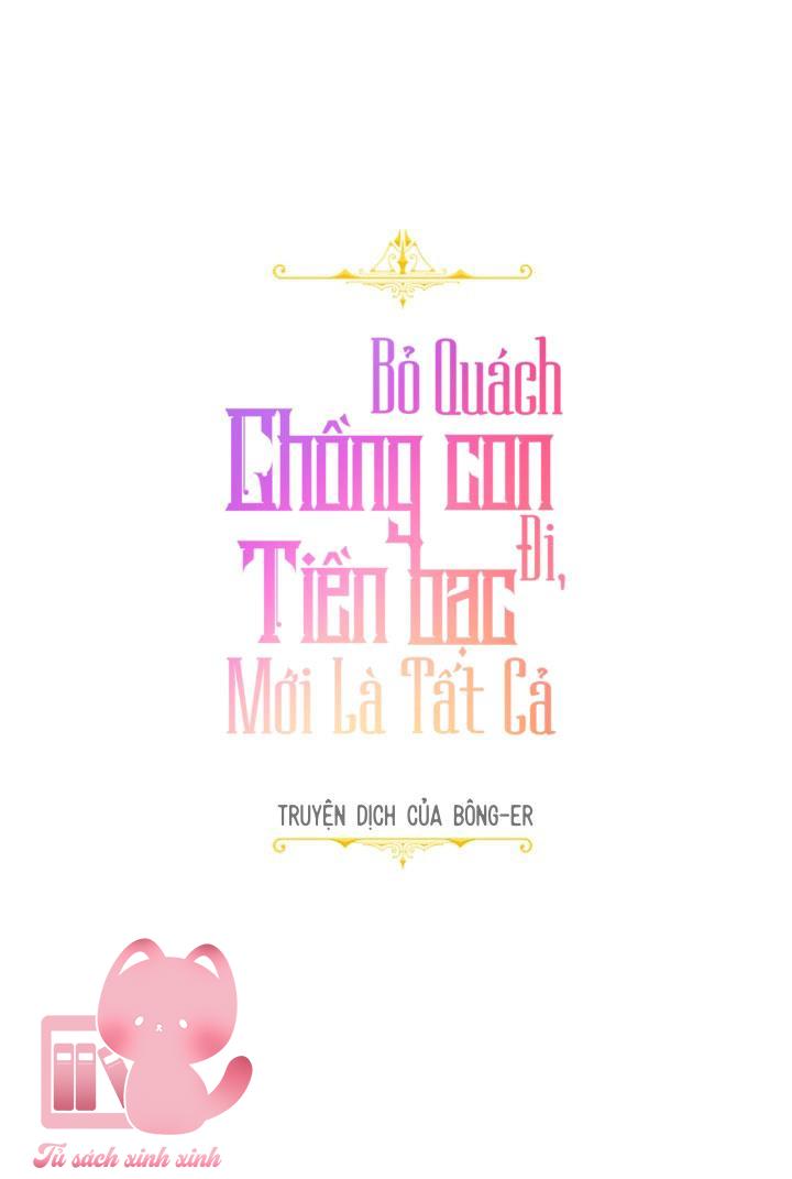 Bỏ Quách Chồng Con Đi, Tiền Bạc Mới Là Tất Cả - Chap 4 - Trang 9