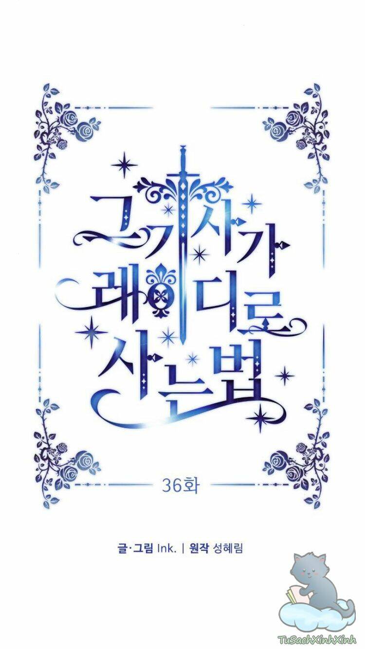 Cách Hiệp Sĩ Sống Như Một Tiểu Thư Quyền Quý - Chap 36 - Trang 28