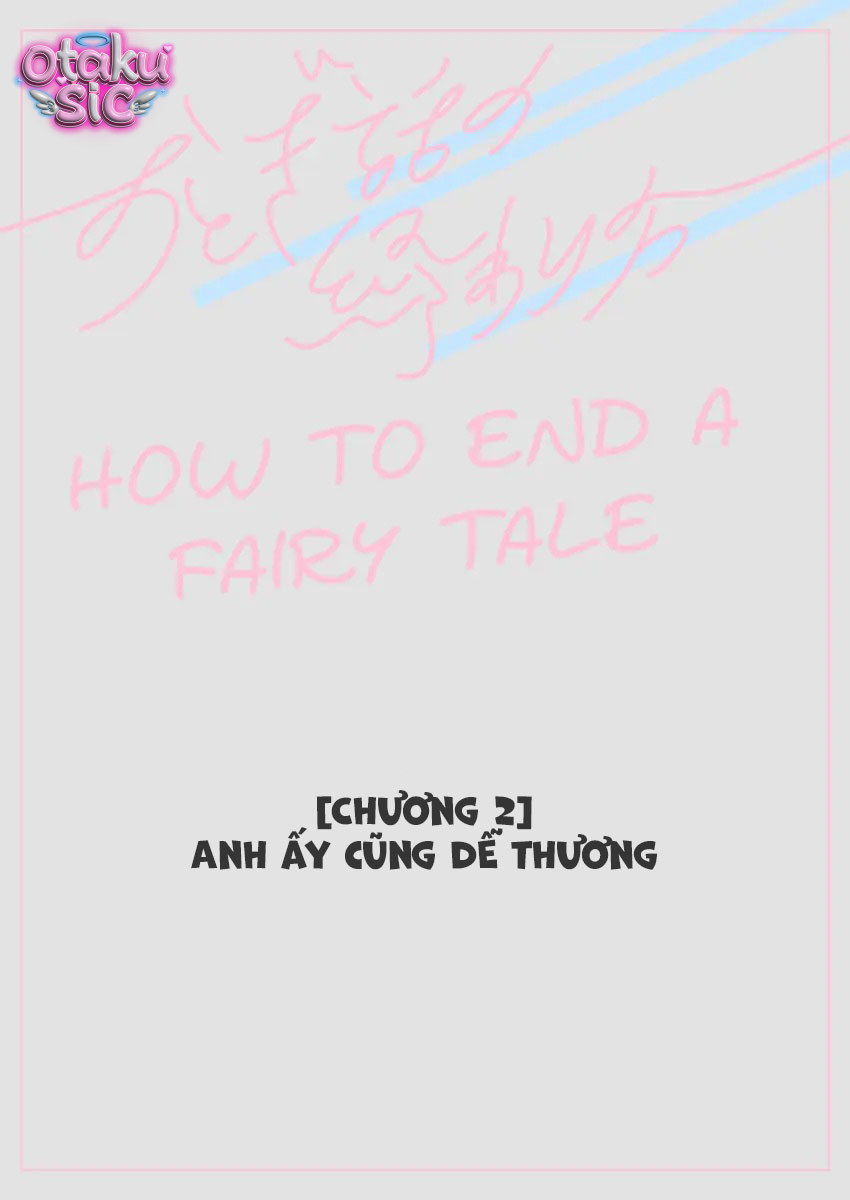Cách kết thúc câu chuyện cổ tích - Chap 2 - Trang 2