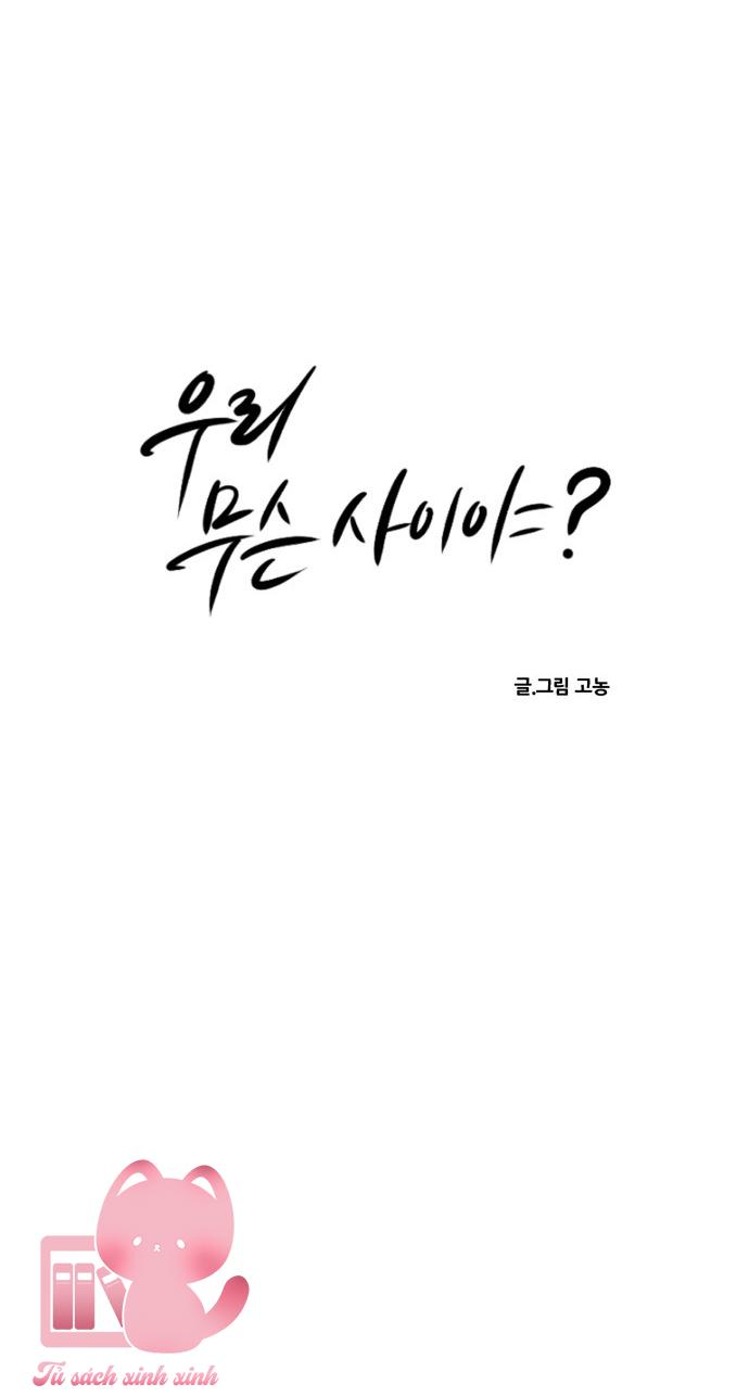 Chúng Ta Là Gì Của Nhau? - Chap 54 - Trang 90