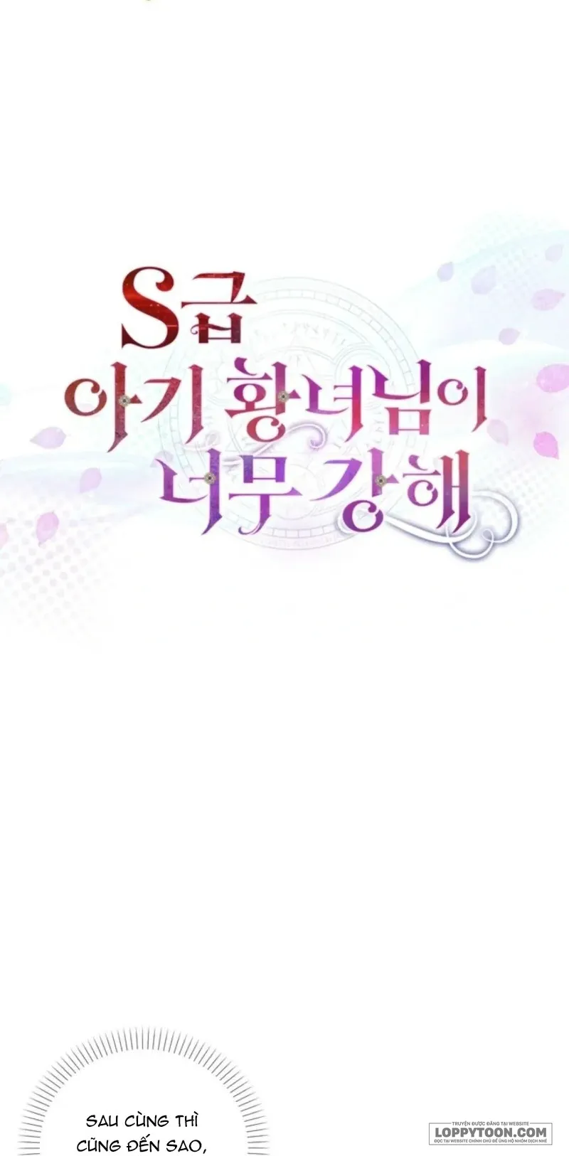 Công Chúa Bé Con Hạng S Thật Mạnh - Chap 64 - Trang 6