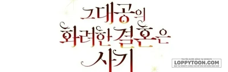 Cuộc Hôn Nhân Xa Hoa Của Đại Công Tước Là Giả - Chap 83 - Trang 46