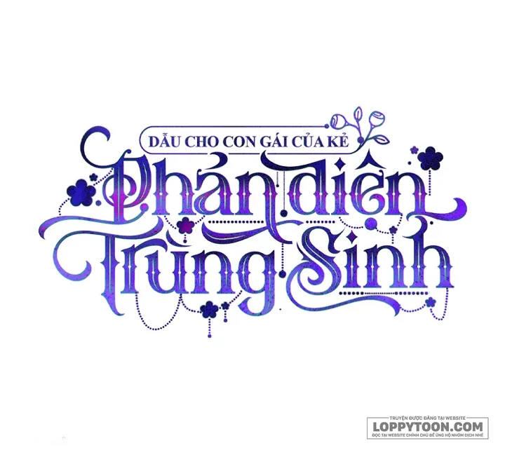 Dẫu Cho Con Gái Của Kẻ Phản Diện Trùng Sinh - Chap 42 - Trang 33