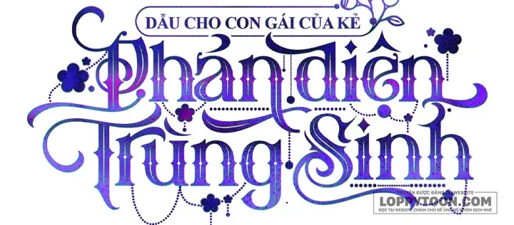 Dẫu Cho Con Gái Của Kẻ Phản Diện Trùng Sinh - Chap 51 - Trang 38
