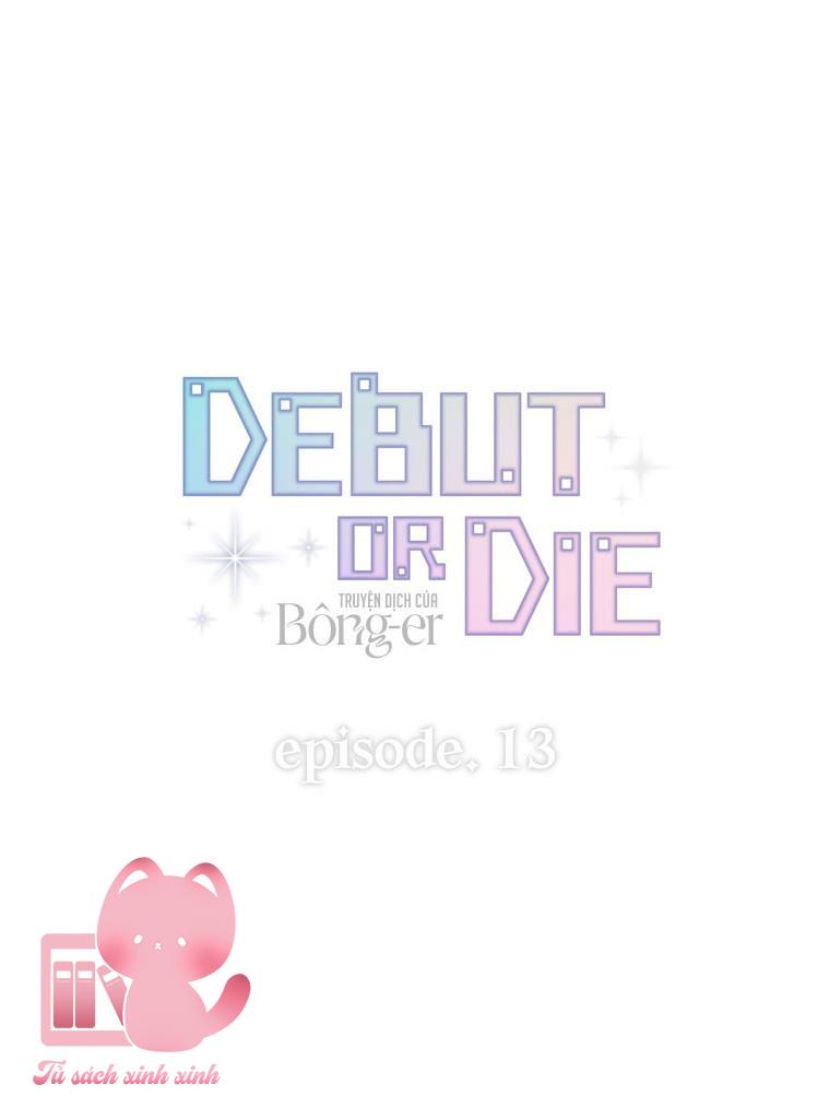 Debut Or Die - Chap 13 - Trang 13