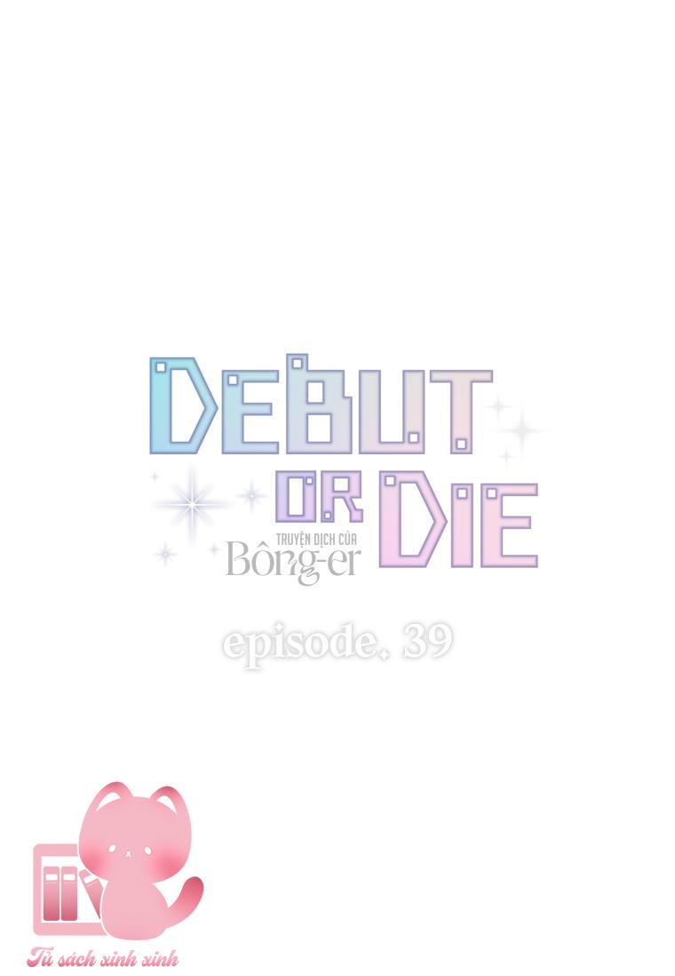 Debut Or Die - Chap 39 - Trang 34