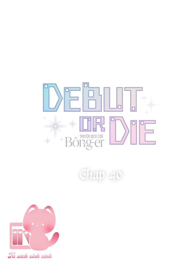 Debut Or Die - Chap 40 - Trang 23
