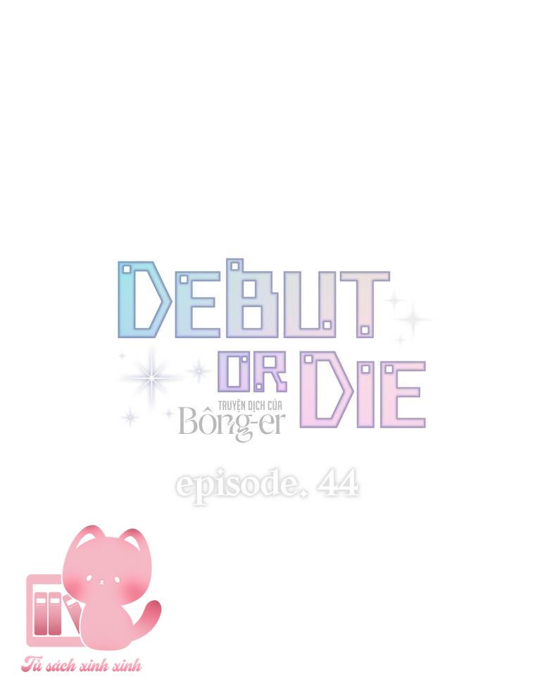 Debut Or Die - Chap 44 - Trang 42