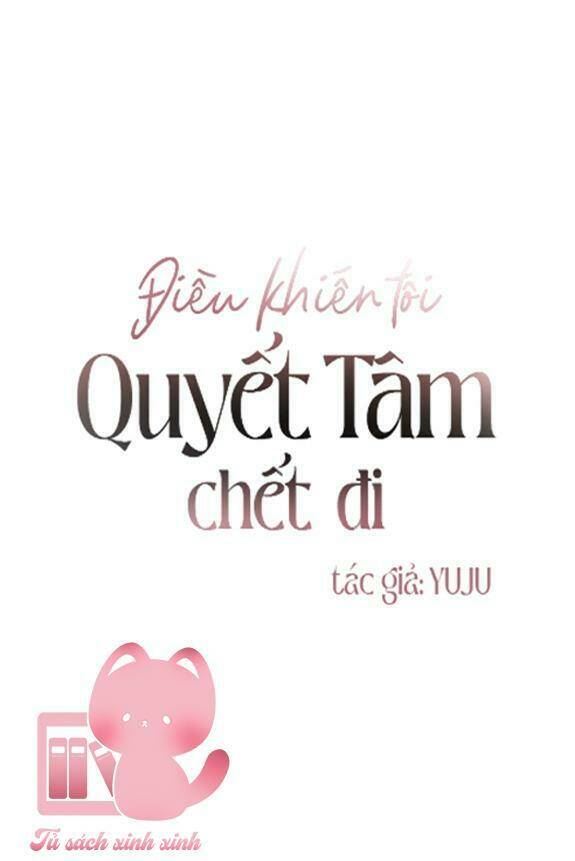 Điều Khiến Tôi Quyết Tâm Chết Đi - Chap 20 - Trang 2