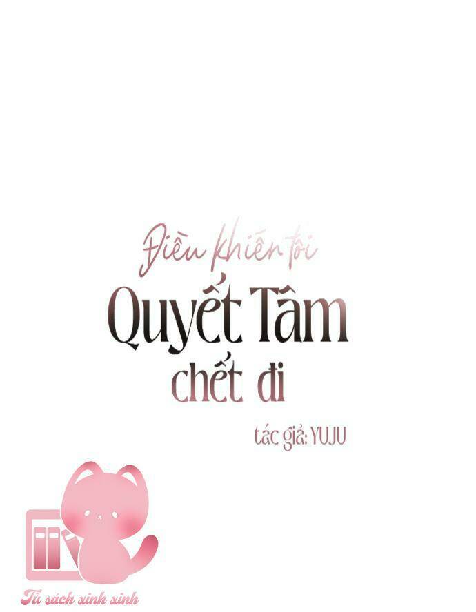 Điều Khiến Tôi Quyết Tâm Chết Đi - Chap 21 - Trang 6