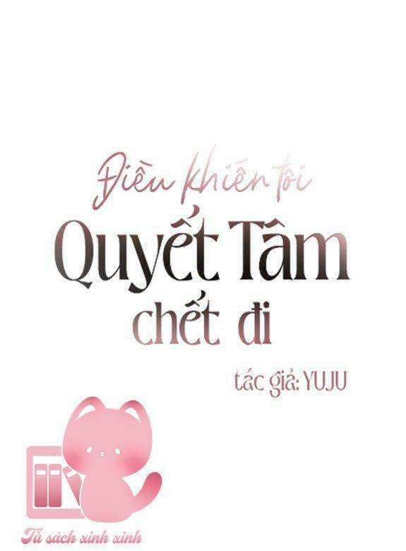 Điều Khiến Tôi Quyết Tâm Chết Đi - Chap 39 - Trang 2