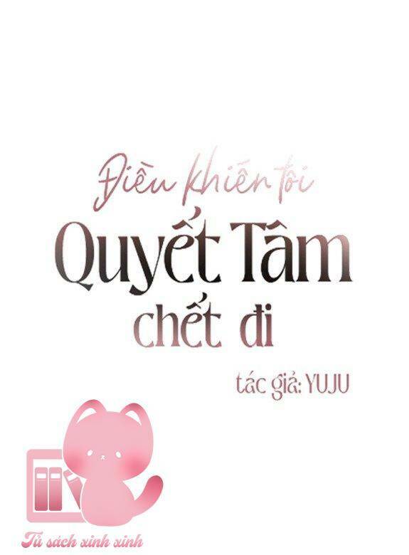 Điều Khiến Tôi Quyết Tâm Chết Đi - Chap 64 - Trang 3