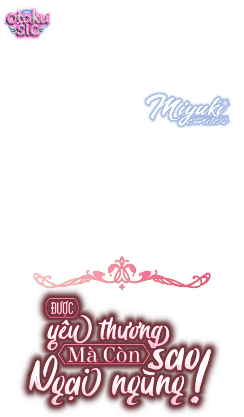 Được Yêu Thương Mà Còn Ngại Ngùng Sao! - Chap 114 - Trang 48