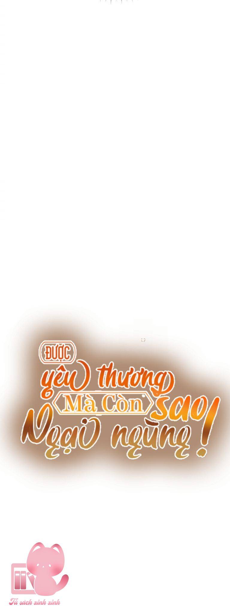 Được Yêu Thương Mà Còn Ngại Ngùng Sao! - Chap 71 - Trang 19