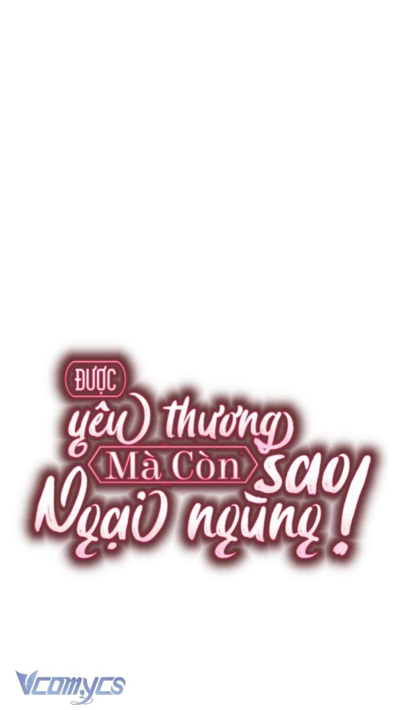 Được Yêu Thương Mà Còn Ngại Ngùng Sao! - Chap 72 - Trang 46