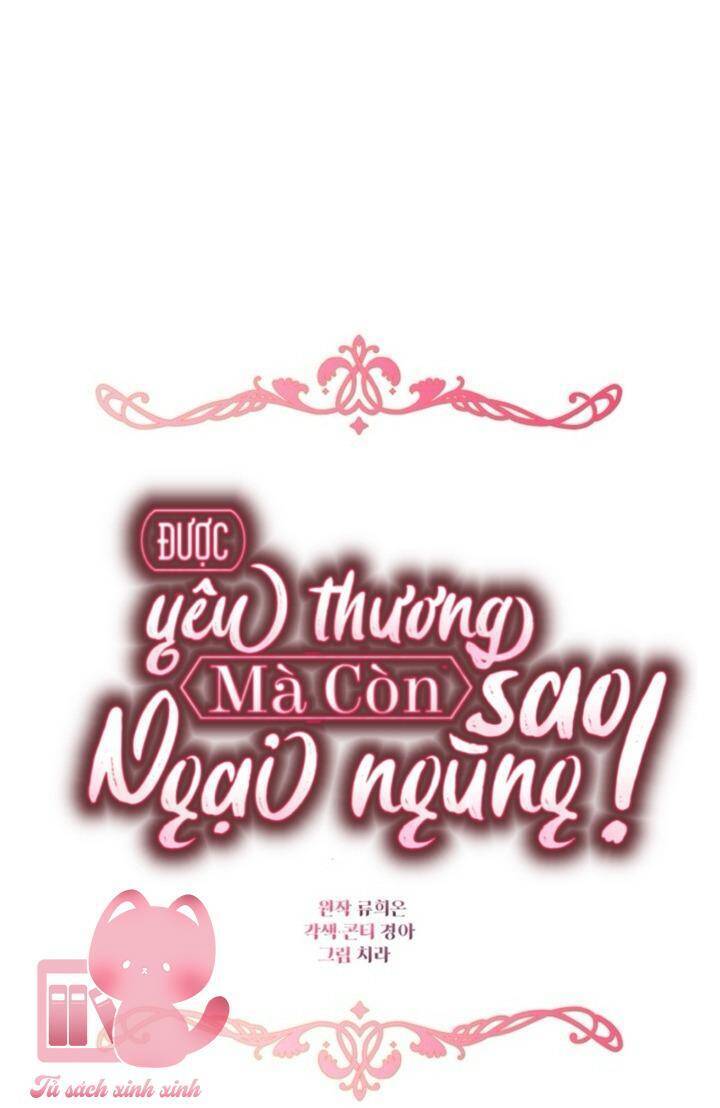 Được Yêu Thương Mà Còn Ngại Ngùng Sao! - Chap 79 - Trang 18