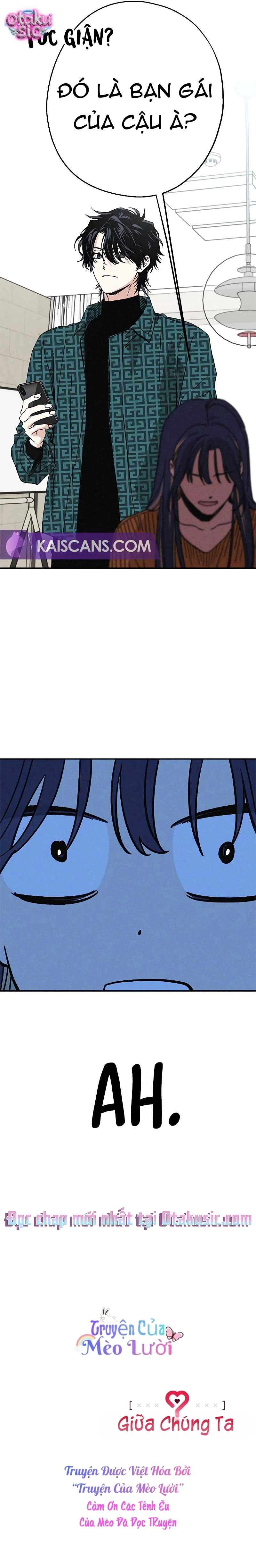 Giữa Chúng Ta - Chap 6 - Trang 21