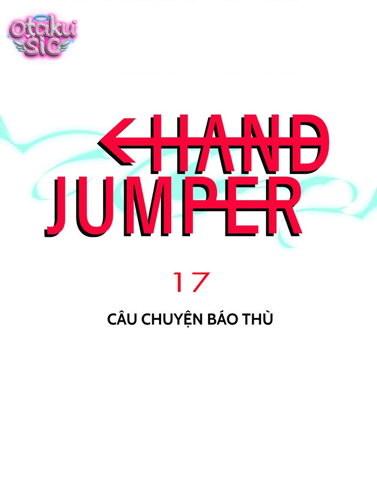 Hand Jumper - Chap 17 - Trang 1