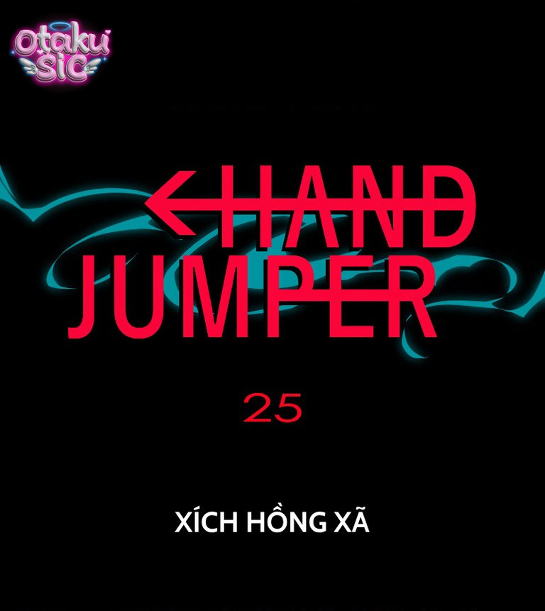 Hand Jumper - Chap 25 - Trang 1