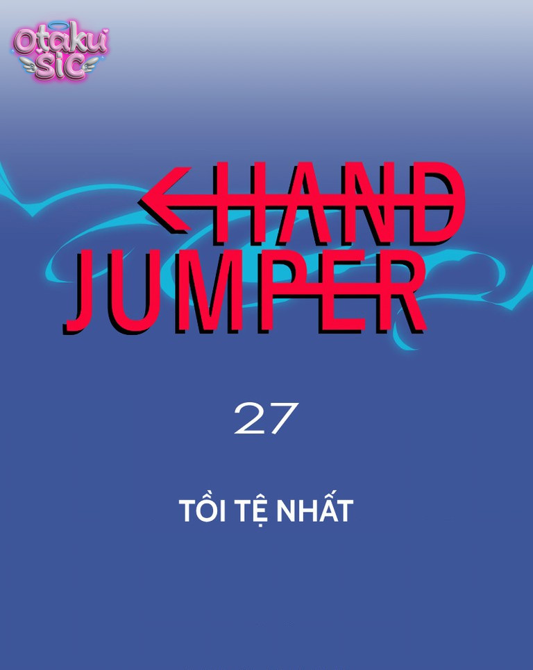 Hand Jumper - Chap 27 - Trang 1