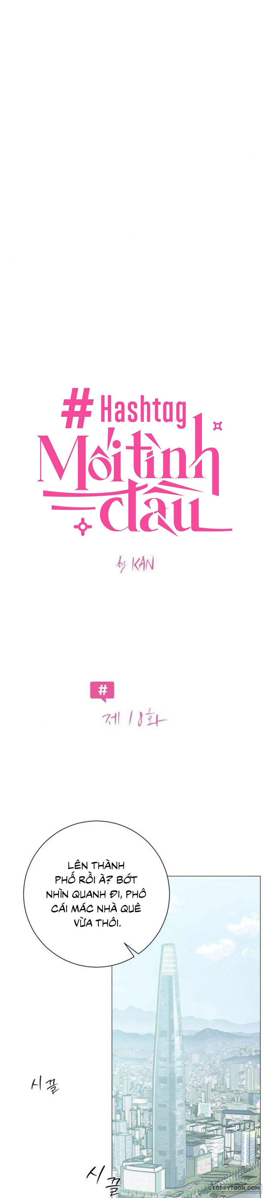 Hashtag: Mối Tình Đầu - Chap 18 - Trang 3