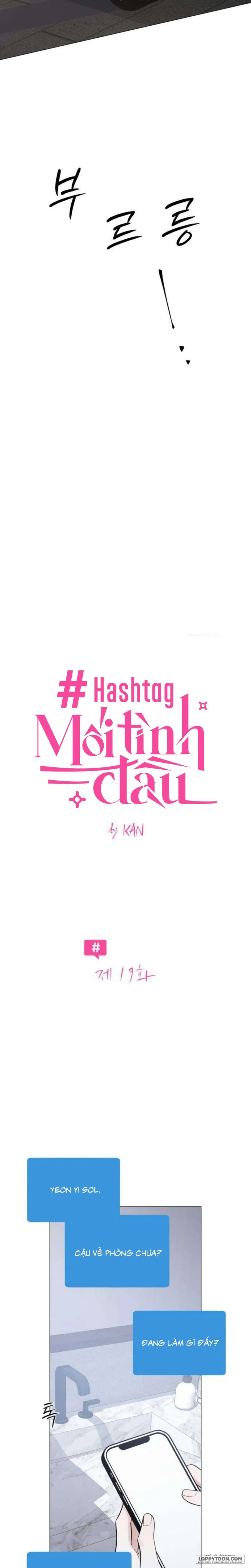 Hashtag: Mối Tình Đầu - Chap 19 - Trang 2