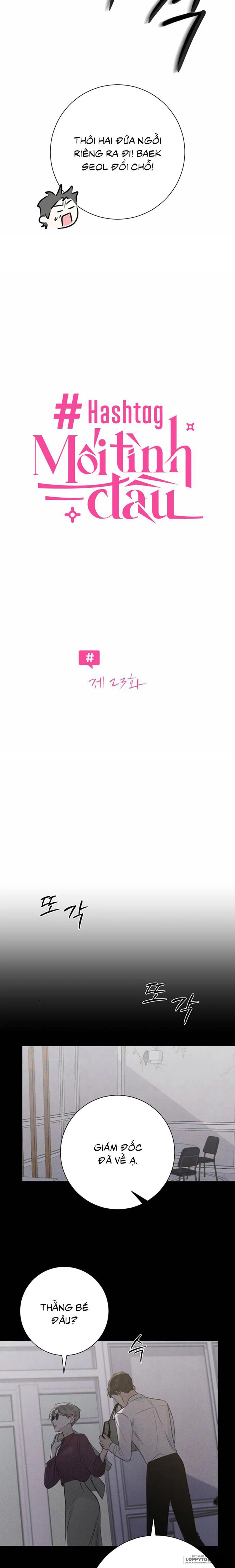 Hashtag: Mối Tình Đầu - Chap 23 - Trang 5
