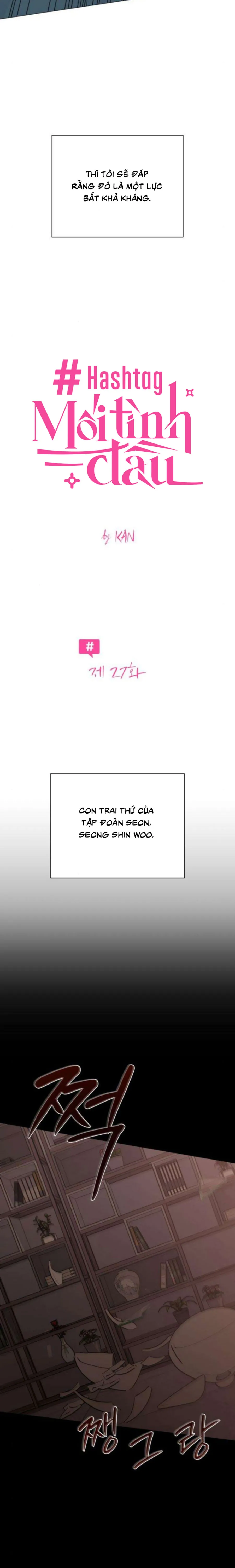 Hashtag: Mối Tình Đầu - Chap 27 - Trang 2