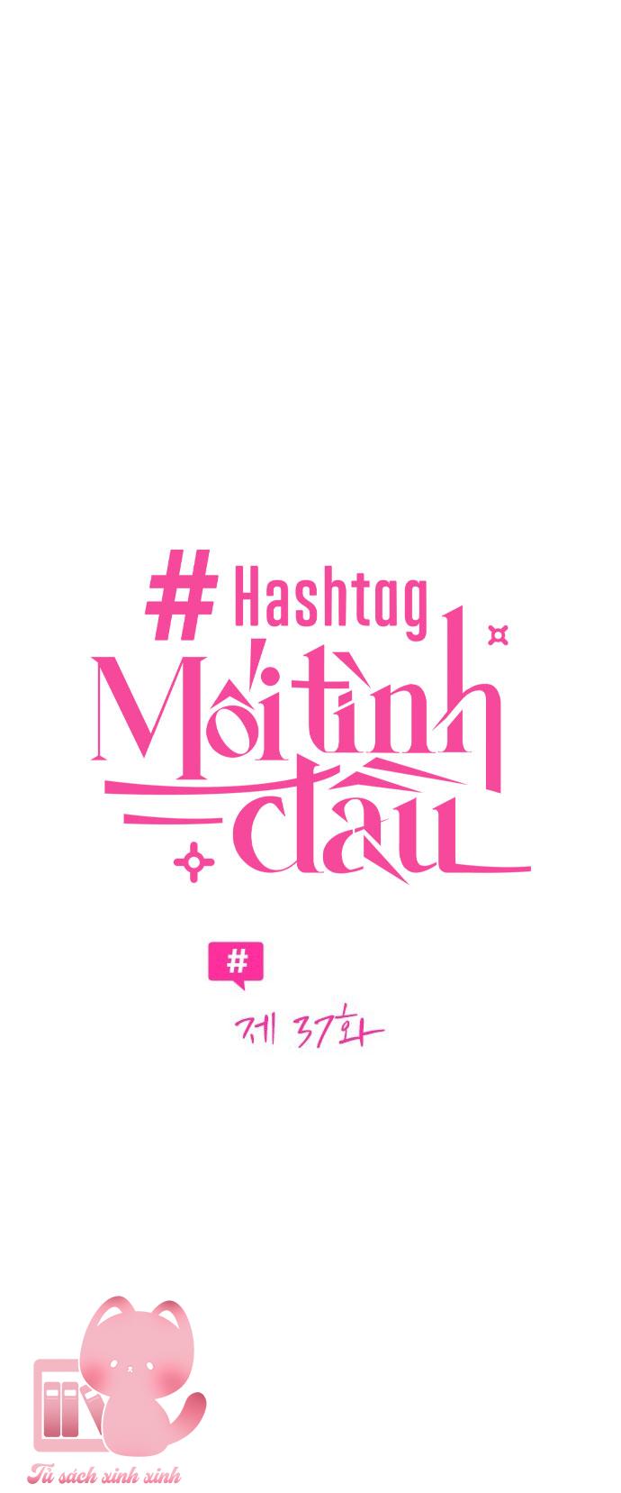 Hashtag: Mối Tình Đầu - Chap 37 - Trang 8