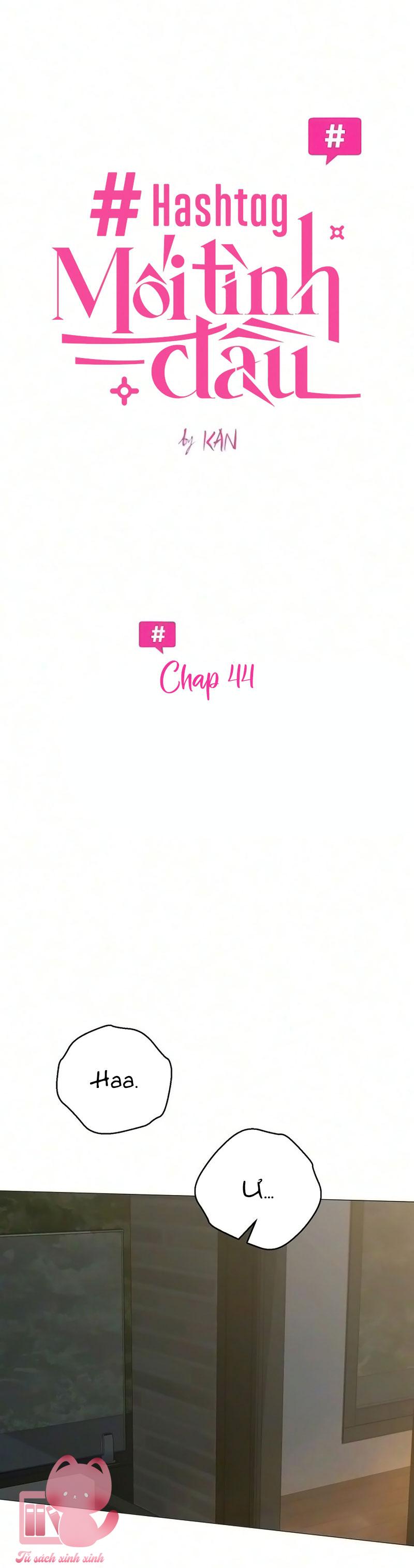 Hashtag: Mối Tình Đầu - Chap 44 - Trang 8