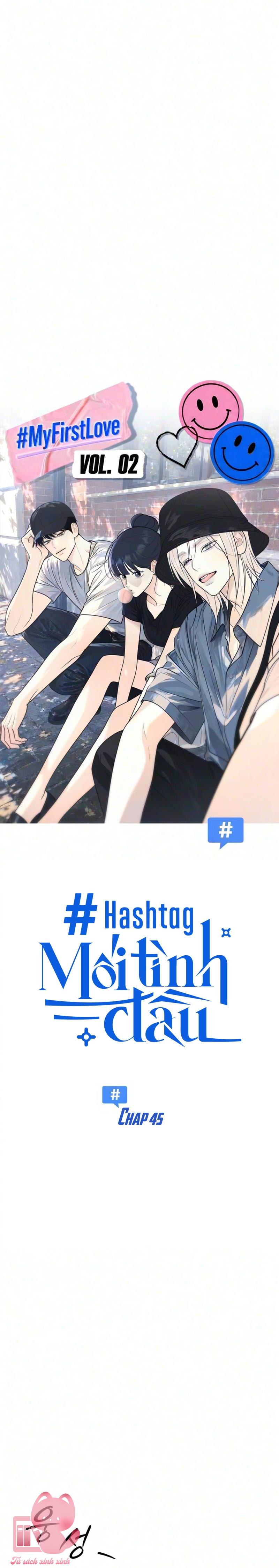 Hashtag: Mối Tình Đầu - Chap 45 - Trang 10