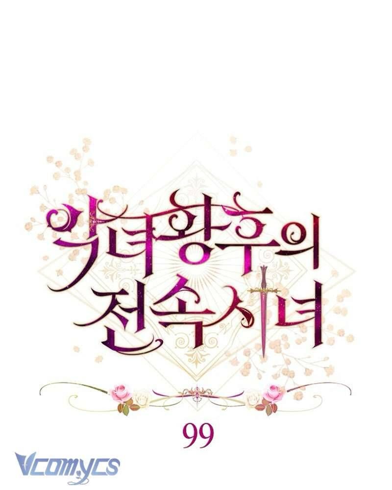Hầu Gái Độc Quyền Của Hoàng Hậu Phản Diện - Chap 99 - Trang 3
