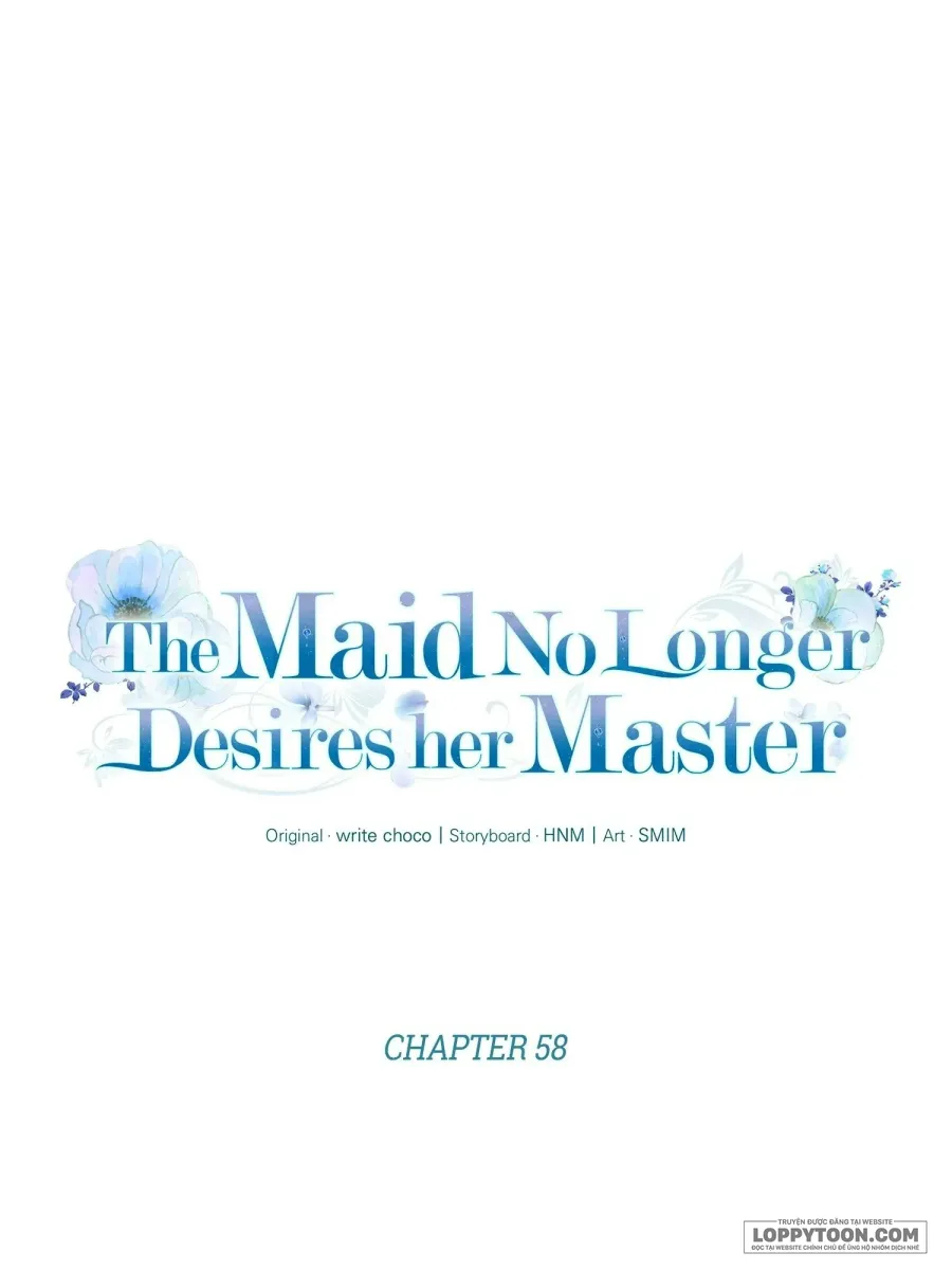 Hầu Nữ Không Còn Thèm Muốn Chủ Nhân Nữa - Chap 58 - Trang 1