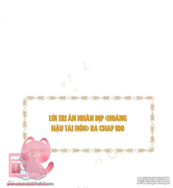 Hoàng Hậu Tái Hôn - Chap 100 - Trang 99