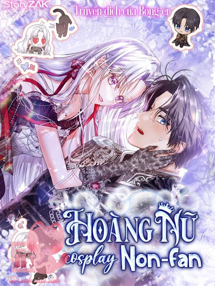 Hoàng Nữ Cosplay NonFan - Chap 11 - Trang 2