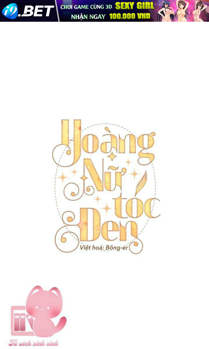 Hoàng Nữ Tóc Đen - Chap 47 - Trang 2