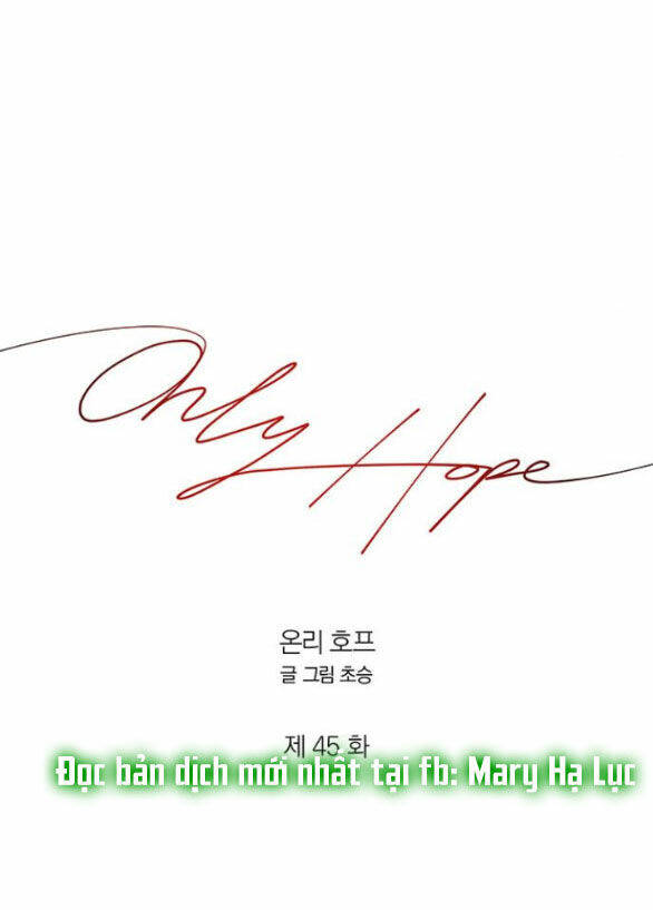 Hy Vọng Duy Nhất - Chap 45.2 - Trang 22