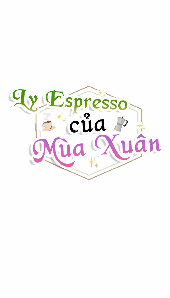 Ly Espresso Của Mùa Xuân - Chap 1 - Trang 16