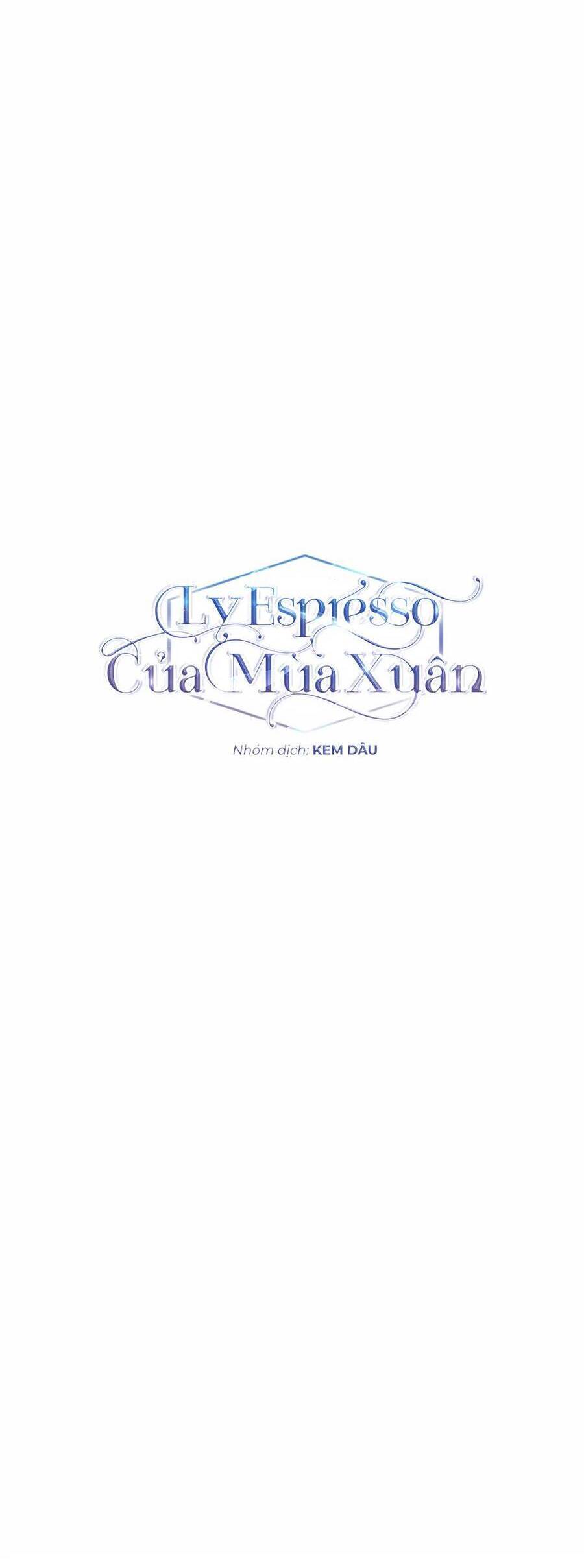 Ly Espresso Của Mùa Xuân - Chap 31 - Trang 16
