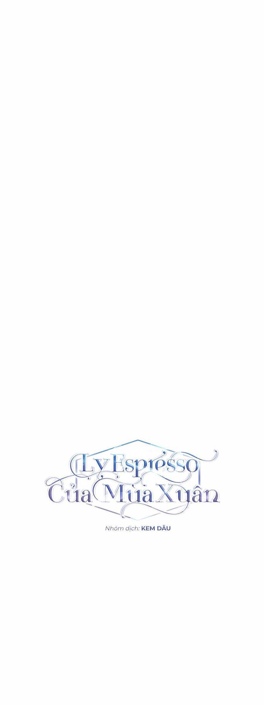 Ly Espresso Của Mùa Xuân - Chap 32 - Trang 12